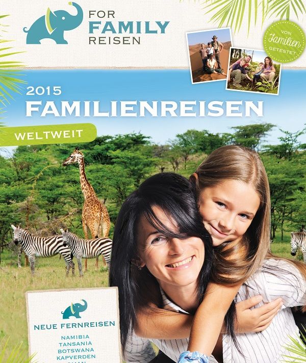 Familienreisen 2015: Reiseveranstalter For Family Reisen mit neuem Katalog - Fernreisen mit Kindern - Katalog 2015